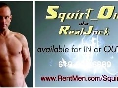 SquirtOne aka RealJock available NOW for IN or OUT Calls...
